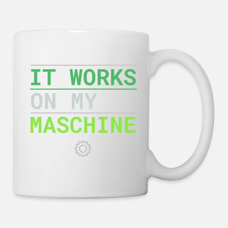 It Works On My Machine - Developer Excuse - Mug - white