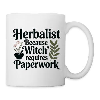 Kräuterkundige, weil Hexe Papierkram erfordert - Tasse - Weiß - Rechts