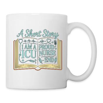 ICU Nurse A Short Story I Am Rapid Response Nurse - Mug - white - Right