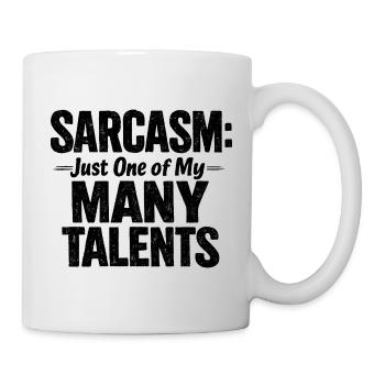 Sarcasme, ce n’est qu’un de mes nombreux talents. Ironie en disant. - Mug blanc - blanc - Droite