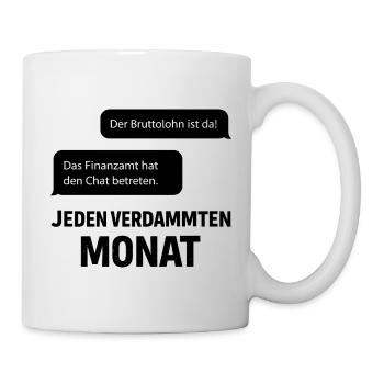 Finanzamt Betritt Den Chat - Tasse - Weiß - Rechts