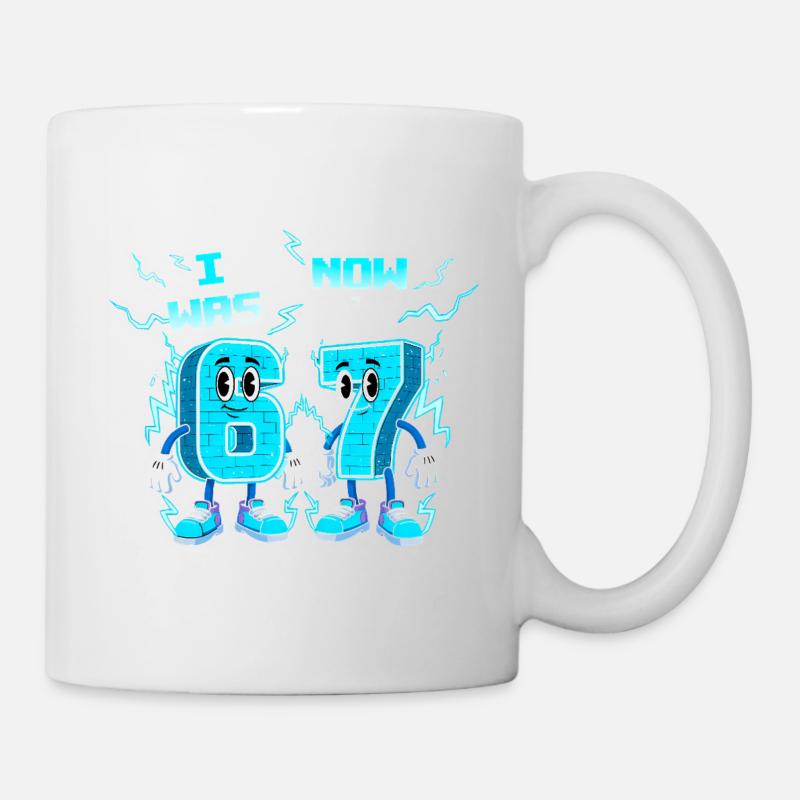 was 6 Now Im 7 Six Seven 6 7 Meme - Mug - white