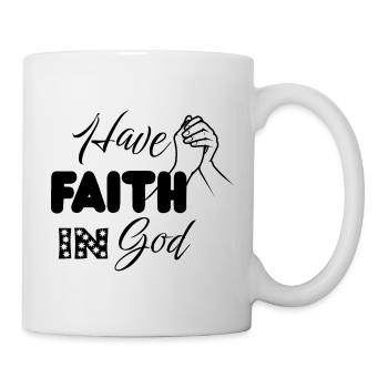 Hab Glaube an Gott – Praying Hands Christian Design - Tasse - Weiß - Rechts