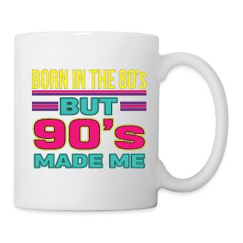 Born in the 80s But 90s Made Me Retro - Tasse - Weiß - Rechts