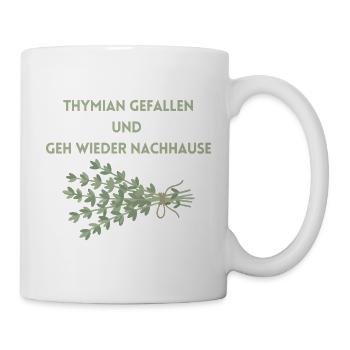 Thymian Gefallen und geh wieder Nachhause - Tasse - Weiß - Rechts