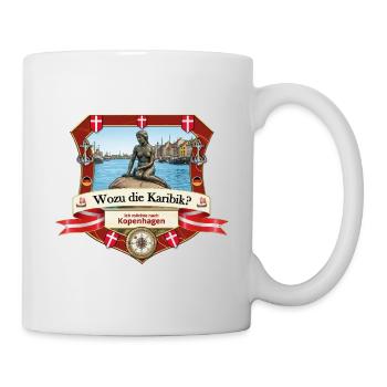 Wozu Karibik? Ich will nach Kopenhagen! - Tasse - Weiß - Rechts