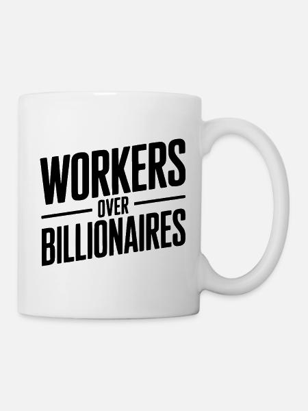 Arbeiter statt Milliardäre - Tasse - Weiß