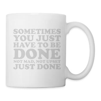 C’est drôle, parfois il faut juste en finir, citation - Mug blanc - blanc - Droite