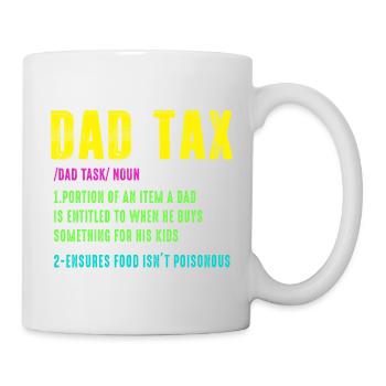 Dad Tax Neon Humor Tee - Mug - white - Right