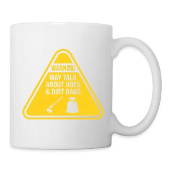 Avertissement : On peut passer par-dessus les houes et les sacs de poussière dans le jardin - Mug blanc - blanc - Droite