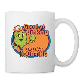 Pickleball Funny Player Good At Dinking Bad At - Mug - white - Right