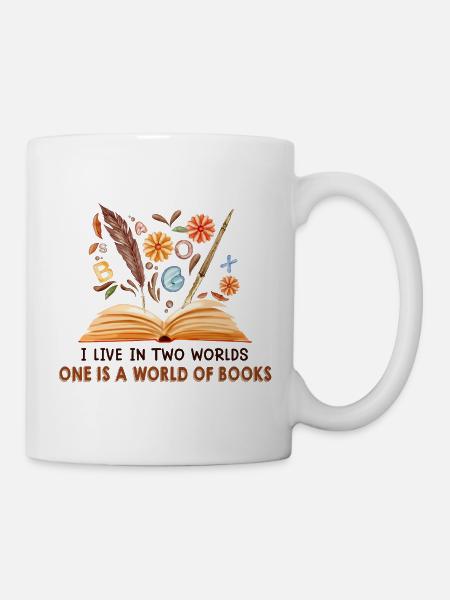 I Live In Two Worlds One Is A World Of Books - Mug - white