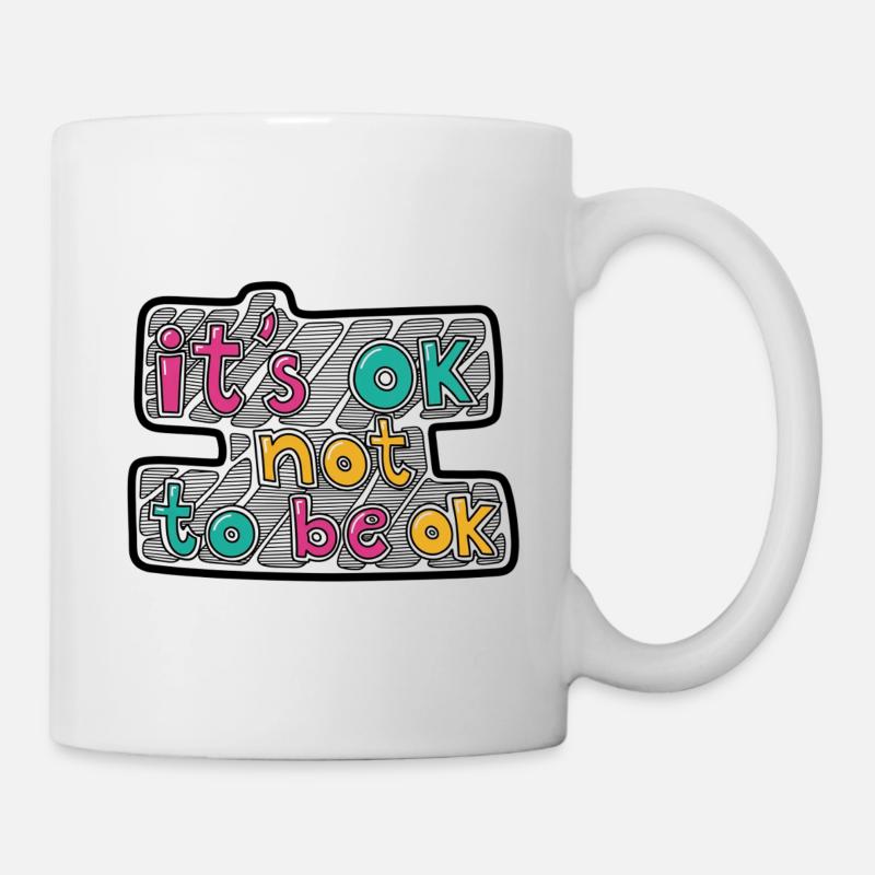 It's ok, not to be ok - Tasse - Weiß