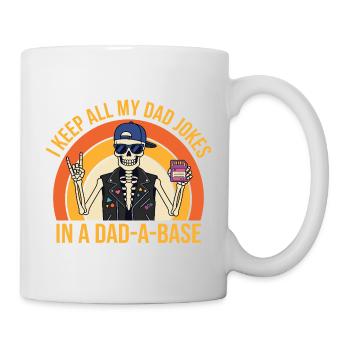 Ich bewahre alle meine Vaterwitze in einem Dad-a-Base-Skelett auf - Tasse - Weiß - Rechts