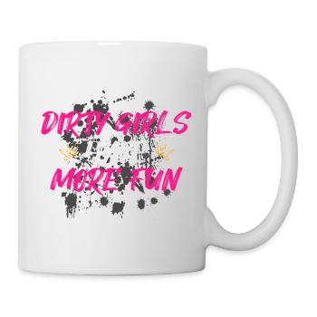 Dirty girls have more fun Schlammlauf Mud Run - Tasse - Weiß - Rechts