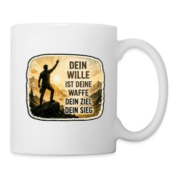 Dein Wille ist deine Waffe - Tasse - Weiß - Rechts