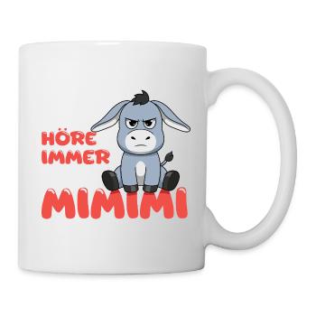 Ich Höre Immer Nur Ein Mimimi Esel - Tasse - Weiß - Rechts
