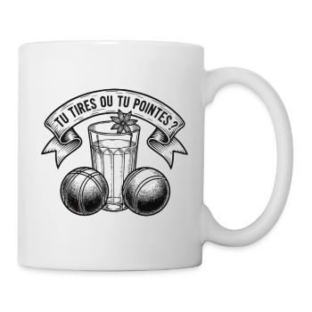 Pétanque Tu Tires Ou Tu Pointes Pastis - Mug blanc - blanc - Droite