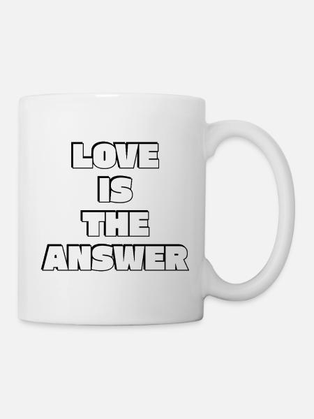 Liebe ist die Antwort - Tasse - Weiß
