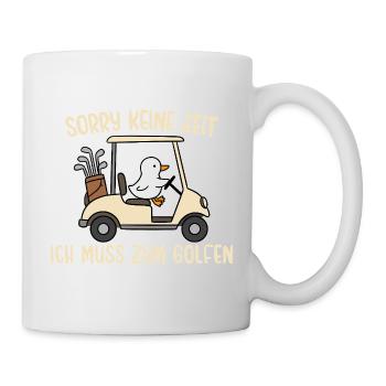 Gans Keine Zeit Muss zum Golfen - Tasse - Weiß - Rechts