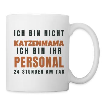 Katzenmama Ich bin ihr Personal - Lustig Katze - Tasse - Weiß - Rechts