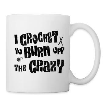 I crochet to burn off the crazy - Mug - white - Right