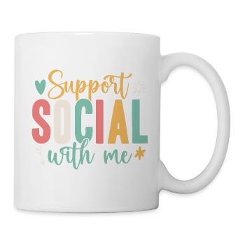 Social Worker Quote Support With Me Social Work - Tasse - Weiß - Rechts