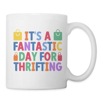 Thrift Shopper Fantastic Day For Thrifting Thrift - Tasse - Weiß - Rechts