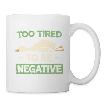 Trop fatigué pour être négatif - Mug blanc - blanc - Droite