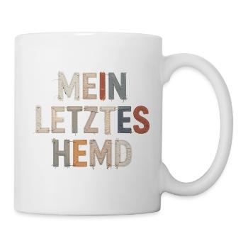 Mein Letztes Hemd Steuern Steuerzahler Inflation - Tasse - Weiß - Rechts