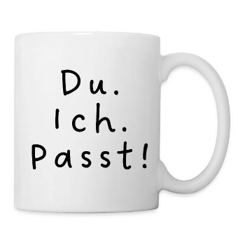 Du. Ich. Passt! - Tasse - Weiß - Rechts