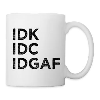 Keine Ahnung, ist mir egal, es ist mir egal, lustige, sarkastische Stimmung, introvertiertes Geschenk. - Tasse - Weiß - Rechts