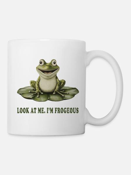 LOOK AT ME. I’M FROGEOUS. – Frosch Humor - Tasse - Weiß