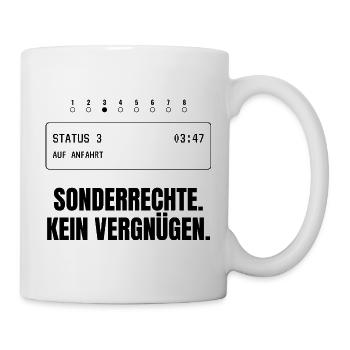 Sonderrechte. Kein Vergnügen. Rettungsdienst - Tasse - Weiß - Rechts