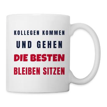 Kollegen kommen und gehen die Besten bleiben - Tasse - Weiß - Rechts