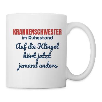 Krankenschwester im Ruhestand – Patientenklingel - Tasse - Weiß - Rechts