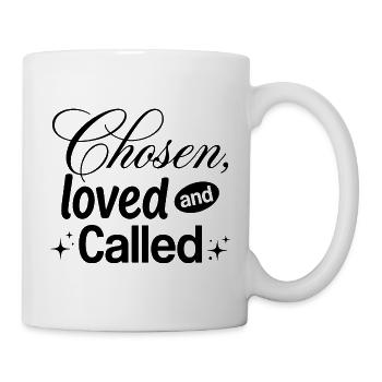 Chosen, Loved and Called - Tasse - Weiß - Rechts