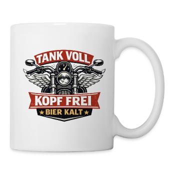 Tank voll Kopf frei – Motorrad Spruch - Tasse - Weiß - Rechts