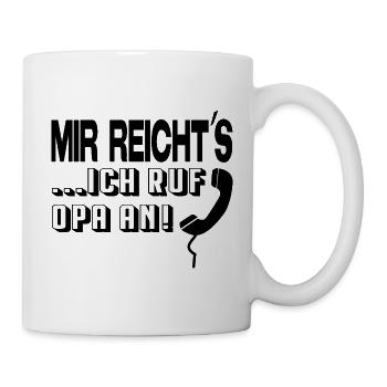 Ich ruf jetzt mein Opa an Babysprüche Säugling - Tasse - Weiß - Rechts