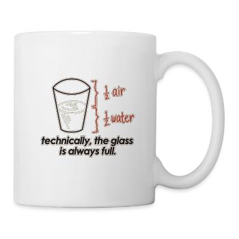 Das Glas ist immer voll – Physikhumor - Tasse - Weiß - Rechts