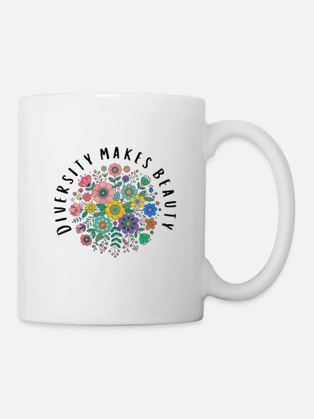 Diversity makes beauty! - Tasse - Weiß