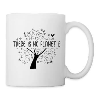 There is No Planet B - Earth Day - Tasse - Weiß - Rechts
