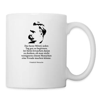 Nietzsche: Das beste Mittel, jeden Tag gut zu beg - Tasse - Weiß - Rechts