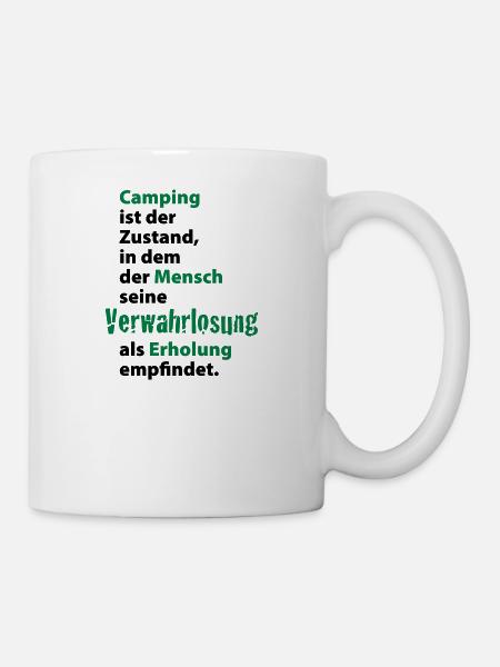 Camping Verwahrlosung Zuhause Zelten Urlaub Ferien - Tasse - Weiß