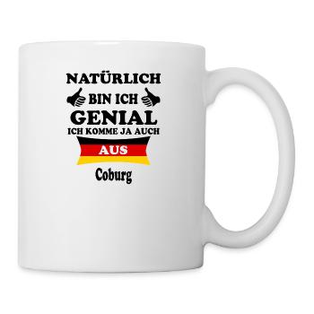 Geschenk Genial komme aus Coburg - Tasse - Weiß - Rechts