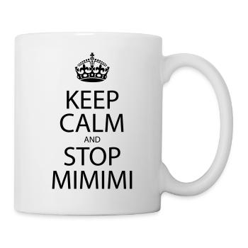 Keep Calm Stop Mimimi - Sayings Funny - Mug - white - Right