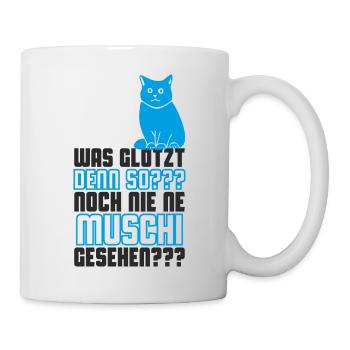 Katze was glotzt denn so Muschi schwarz/blau. - Tasse - Weiß - Rechts