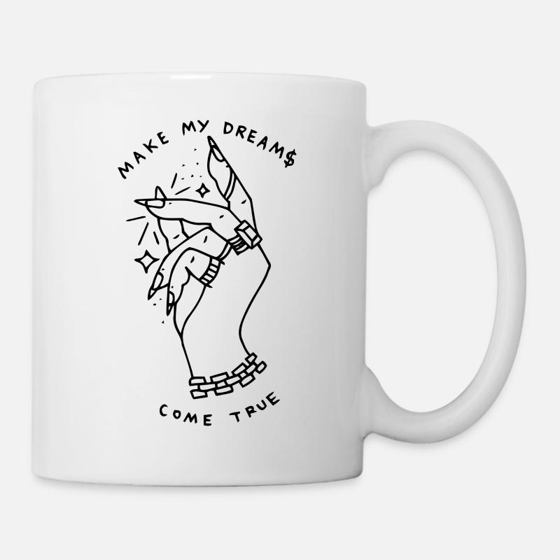 Idée de cadeau "Make My Dream Come Come True" - Mug blanc - blanc
