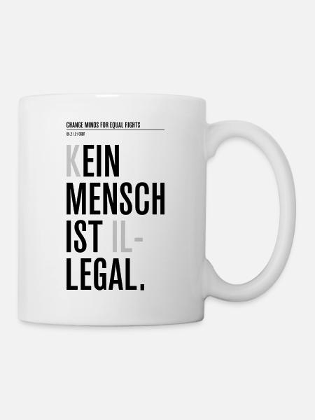 Kein Mensch ist illegal - Tasse - Weiß