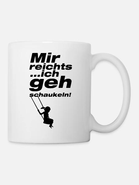 mir reichts ich geh schaukeln - Tasse - Weiß
